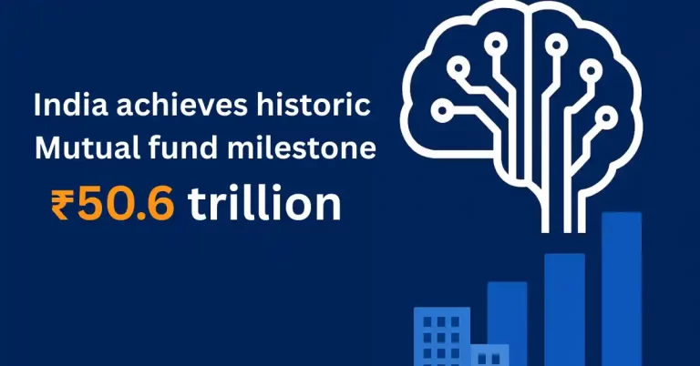 India Achieves Historic Mutual Fund Milestone ₹50.6 Trillion